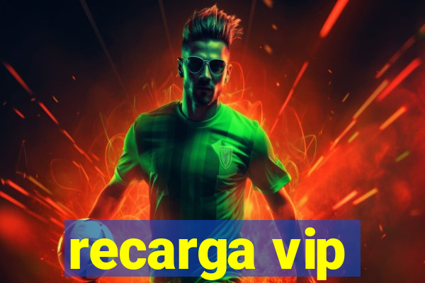 recarga vip